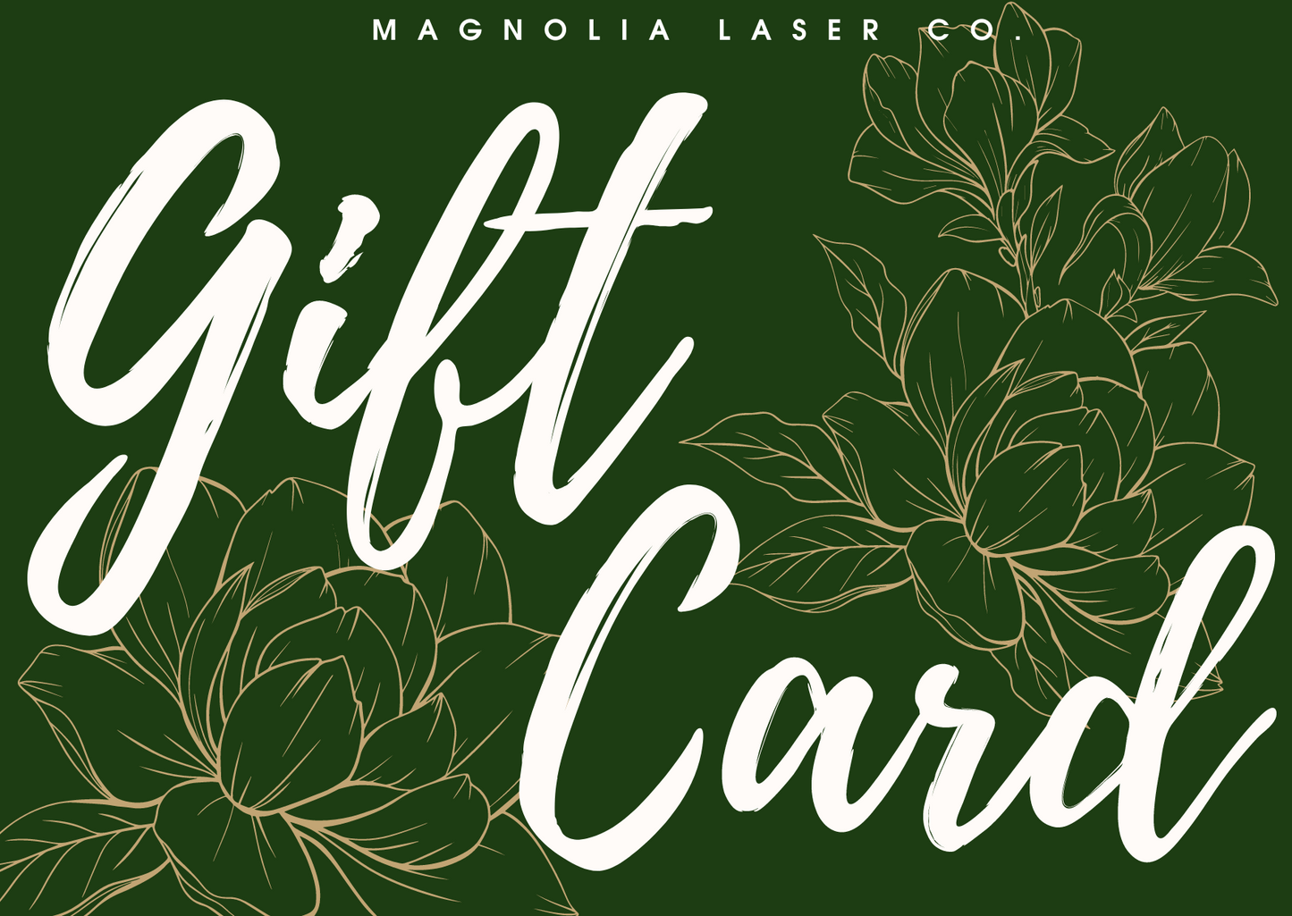 Magnolia Laser Co. Gift Card